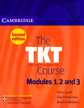 The TKT Course Modules 1, 2 and 3 :        TKT - Mary Spratt, Alan Pulverness, Melanie Williams - 