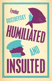 Humiliated and Insulted - Fyodor Dostoevsky - 