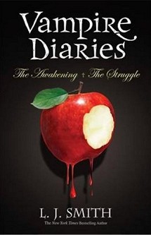 The Vampire Diaries - Books 1 and 2: The Awakening + The Struggle - L. J. Smith - 