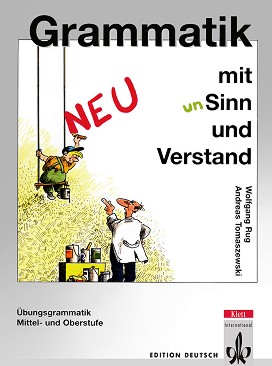 Grammatik mit Sinn und Verstand:      :     - Wolfgang Rug, Andreas Tomaszewski - 