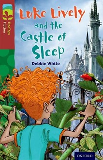 Oxford Reading Tree TreeTops Fiction -  15: Luke Lively and the Castle of Sleep - Debbie White - 