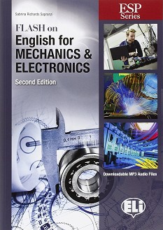 Flash on English for Mechanics and Electronics -  B1 - B2:         - Sabrina Richards Sopranzi - 