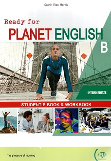 Ready for Planet English -  Intermediate (B1 - B1+):  B    : Split Edition - Catrin Elen Morris - 