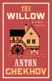 The Willow and Other Stories - Anton Chekhov - 