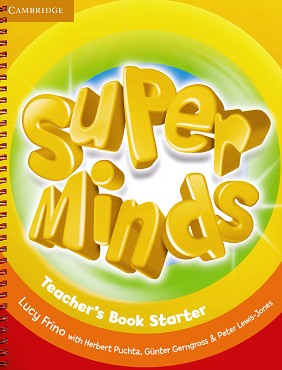 Super Minds - Starter (Pre - A1):       - Lucy Frino, Herbert Puchta, Gunter Gerngross, Peter Lewis-Jones -   