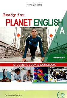 Ready for Planet English -  Intermediate (B1 - B1+):  A    : Split Edition - Catrin Elen Morris - 
