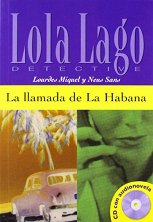 Lola Laģo Detective ���� A2+: La llamada de la Habana + CD - ������ ��������