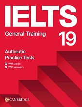 Cambridge IELTS 19 - ���� B2 - C2: ������� �� ������������� ����� IELTS - General Training - �����