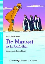 Tio Manuel en la Antartida - Infantiles y Juveniles A1.1 - ������ �����