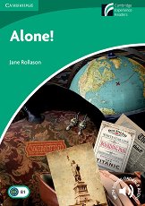 Cambridge Experience Readers: Alone! - ���� Lower/Intermediate (B1) BrE - �����