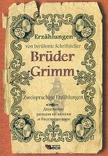 Erzahlungen von beruhmte Schriftsteller: Bruder Grimm - Zweisprachige Erzahlungen - �����