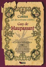 Contes par des ecrivains celebres: Guy de Maupassant - Contes bilingues - �����