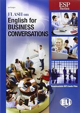 Flash on English for Business English Conversations - ���� B1 - B2: �������� �� ������ ��������� ���� - ��������