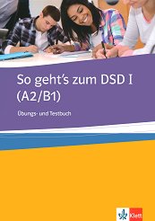 So geht's zum DSD I - ���� A2 - B1: �������� � ���������� � ������� ������ ���� �� ������ ���� - �������