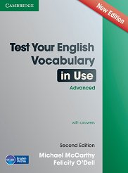 Test Your English Vocabulary in Use - Second Edition ���� Advanced (C1 - C2): ���������� ���������� �� ��������� ���� - �����