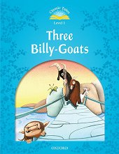 Classic Tales - ���� 1 (A1 - B1): The Three Billy Goats Gruff Second Edition - 