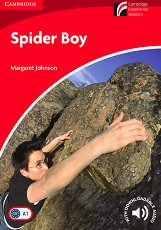 Cambridge Experience Readers: Spider Boy - ���� Beginner/Elementary (A1) BrE - �����
