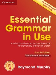 Essential Grammar in Use - Fourth Edition ���� A1 - B1: ��������� �� ��������� ���� - �������