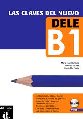 Las claves del nuevo DELE - ���� B1: ������ �������� �� �������� ���� + CD - ��������