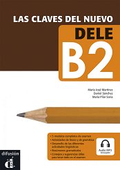 Las claves del nuevo DELE - ���� B2: ������ �������� �� �������� ���� + ������ ����� ��������� - ������ ��������