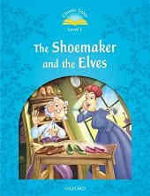 Classic Tales - ���� 1 (A1 - B1): The Shoemaker and the Elves Second Edition - 