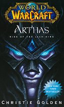 WarCraft: Arthas - Rise of the Lich King - �����