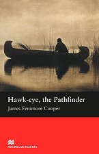Macmillan Readers - Beginner: Hawk-eye, the Pathfinder - �����
