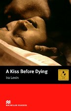 Macmillan Readers - Intermediate: A Kiss Before Dying - 