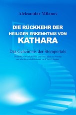 Die Ruckkehr der Heiligen Erkenntnis von Kathara: Das Geheimnis der Sternportale - �����