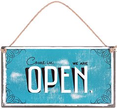 -   Come in. We' re open - 