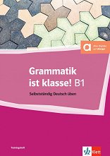 Grammatik ist klasse - ���� B1: ��������� �� ������ ���� - ������ ��������