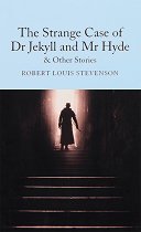 The Strange Case of Dr. Jekyll and Mr. Hyde and Other Stories - �����
