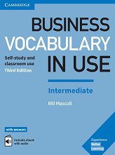 Business Vocabulary in Use - Intermediate (B1 - B2): ��������� �� ��������� ���� � �������� Third Edition - ��������
