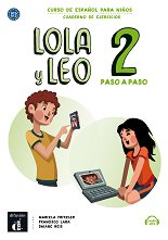Lola y Leo. Paso a paso - ���� 2 (A1.1 - A1.2): ������ �������� + ��������� �� ��������� ������ ������� �� �������� ���� - ������ ��������