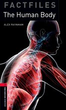 Oxford Bookworms Library Factfiles - ���� 3 (B1): The Human Body - 