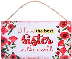  -   I Have the Best Sister in the World - 