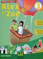 Alex et Zoe - ���� 3 (A1 - A2): ������� �� ������� ���� �� 4. ���� Nouvelle edition - �������