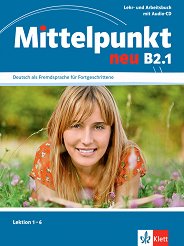 Mittelpunkt neu - B2.1: ������� � ������ �������� �� ������ ���� + CD - �������