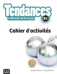 Tendances - B1: ������ �������� �� ������� ���� + �������� 1 edition - �������