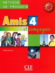 Amis et compagnie - ���� 4 (B1): ������� �� ������� ���� �� 8. ���� 1 edition - �������