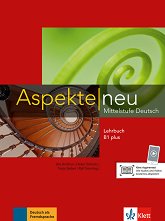 Aspekte Neu - ���� B1 plus: ������� �� ������ ���� - ����� �� �������