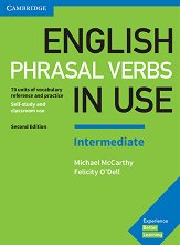 English Phrasal Verbs in Use - Intermediate: �������� �� ��������� ���� Second Edition - �����