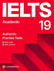 Cambridge IELTS 19 - ���� B2 - C2: ������� �� ������������� ����� IELTS - Academic - �������