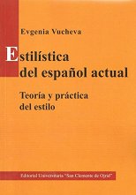 Estilistica del espanol actual. Teoria y practica del estilo - �����