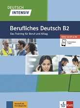 Deutsch Intensiv Berufliches Deutsch - ���� B2: ������������� � ������ ������ ���� - ������
