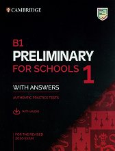 Preliminary for Schools 1 - ���� B1: ������� �� ��������� ���� � �������� �� ���������� �� ������������ ����� PET Second Edition - �����
