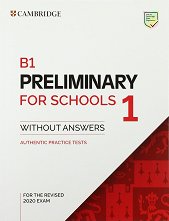 Preliminary for Schools 1 - ���� B1: ������� �� ��������� ���� ��� �������� �� ���������� �� ������������ ����� PET Second Edition - �����