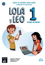 Lola y Leo. Paso a paso - ���� 1 (A1.1): ������ �������� + ��������� �� ��������� ������ ������� �� �������� ���� - ������ ��������