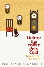Before the Coffee Gets Cold. Tales from the Cafe - �����