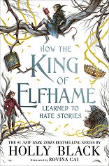 How the King of Elfhame learned to hate stories - �����